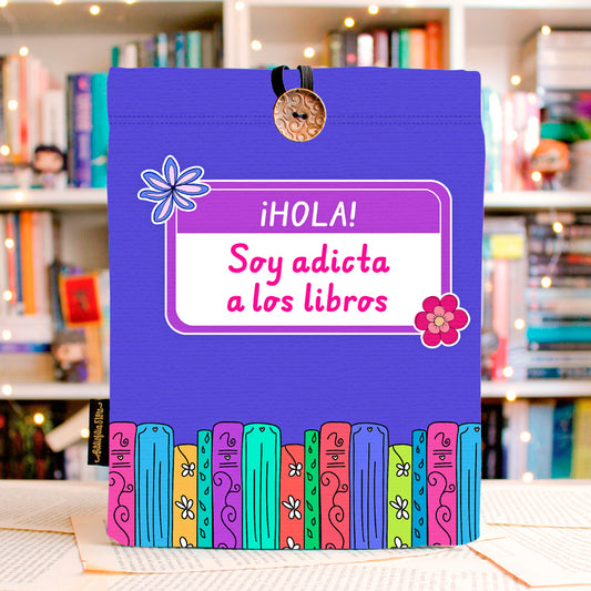 SOY ADICTA A LOS LIBROS - FUNDA PARA LIBROS