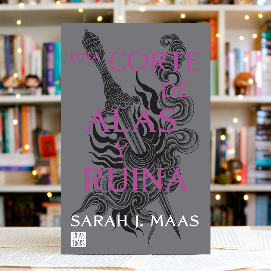 UNA CORTE DE ALAS Y RUINAS POR SARAH J. MASS