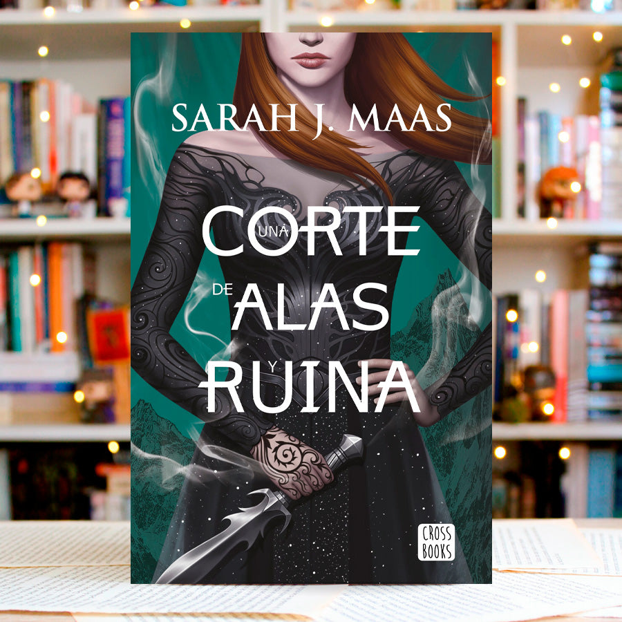 UNA CORTE DE ALAS Y RUINA POR SARAH J. MAAS